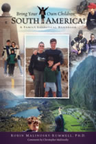 Bring Your Own Children: South America! Cover of a Family Sabbatical Handbook.